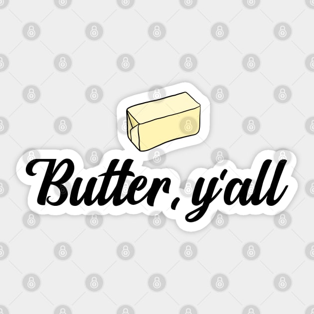 Butter, Y'all [Paula Deen] Sticker by Evan White